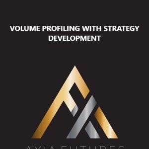 Axia Futures - Volume Profiling with Strategy Development
