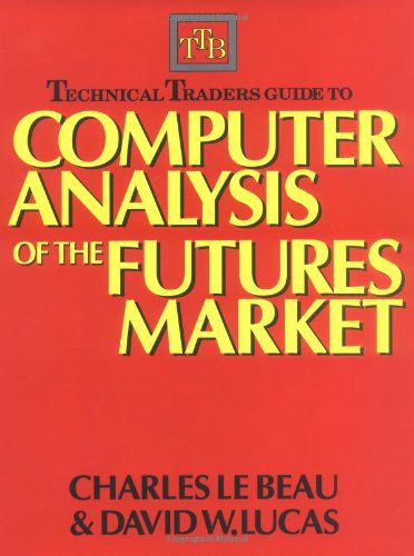 [Charles LeBeau, David W. Lucas] Technical Traders Guide to Computer Analysis of the Futures Market