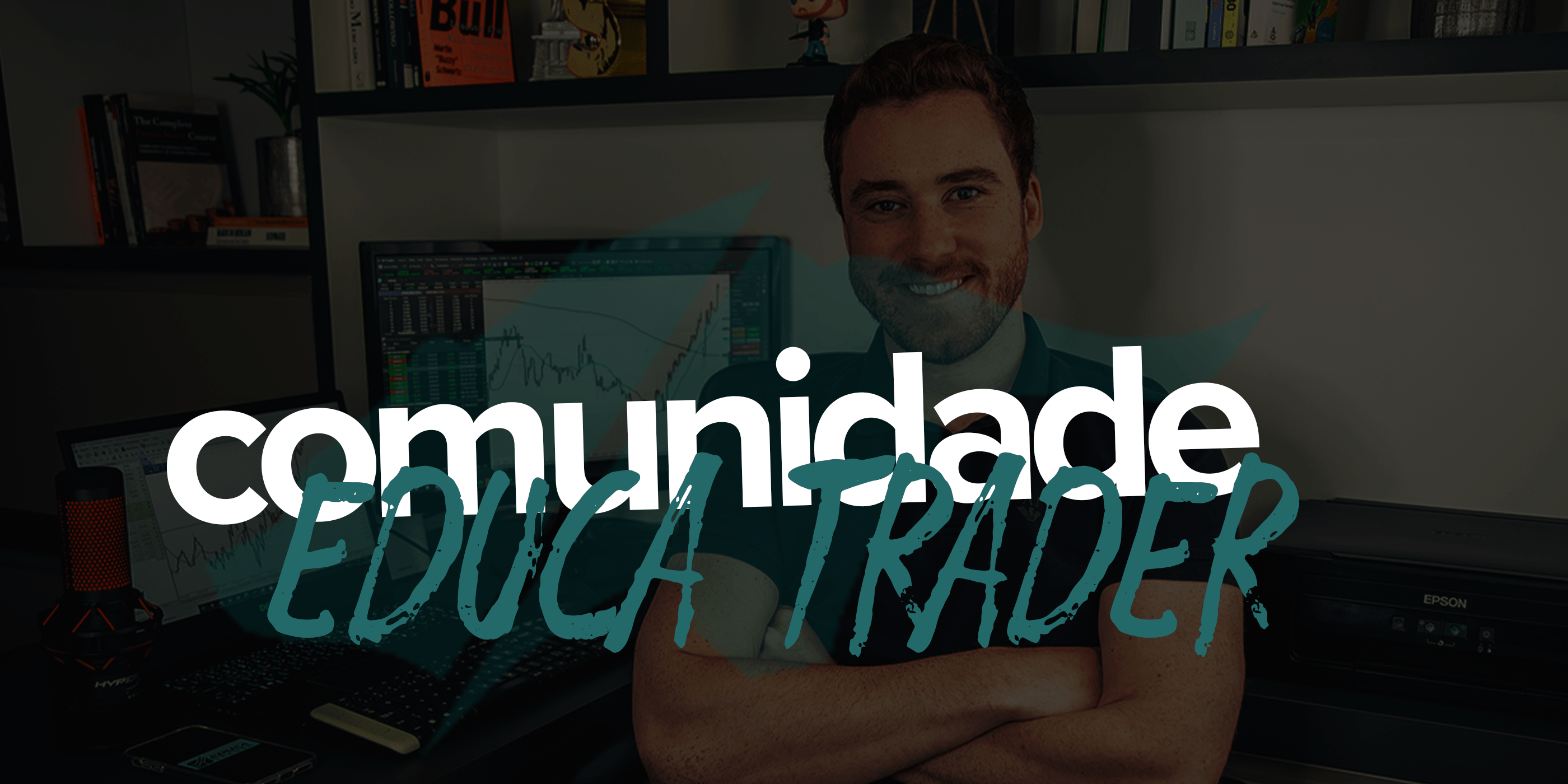 Eduardo Melo (EDUca Trader) - Comunidade EDUca Trader